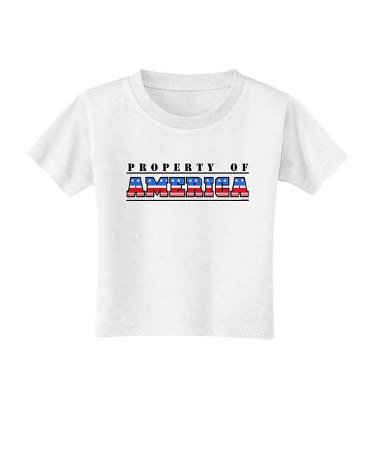 Property of America Toddler T-Shirt-Toddler T-Shirt-TooLoud-White-2T-Davson Sales