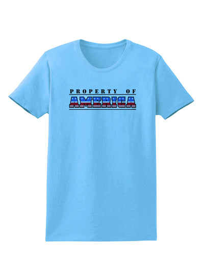 Property of America Womens T-Shirt-Womens T-Shirt-TooLoud-Aquatic-Blue-X-Small-Davson Sales