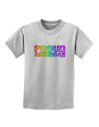 Proud American Rainbow Text Childrens T-Shirt by TooLoud-Childrens T-Shirt-TooLoud-AshGray-X-Small-Davson Sales