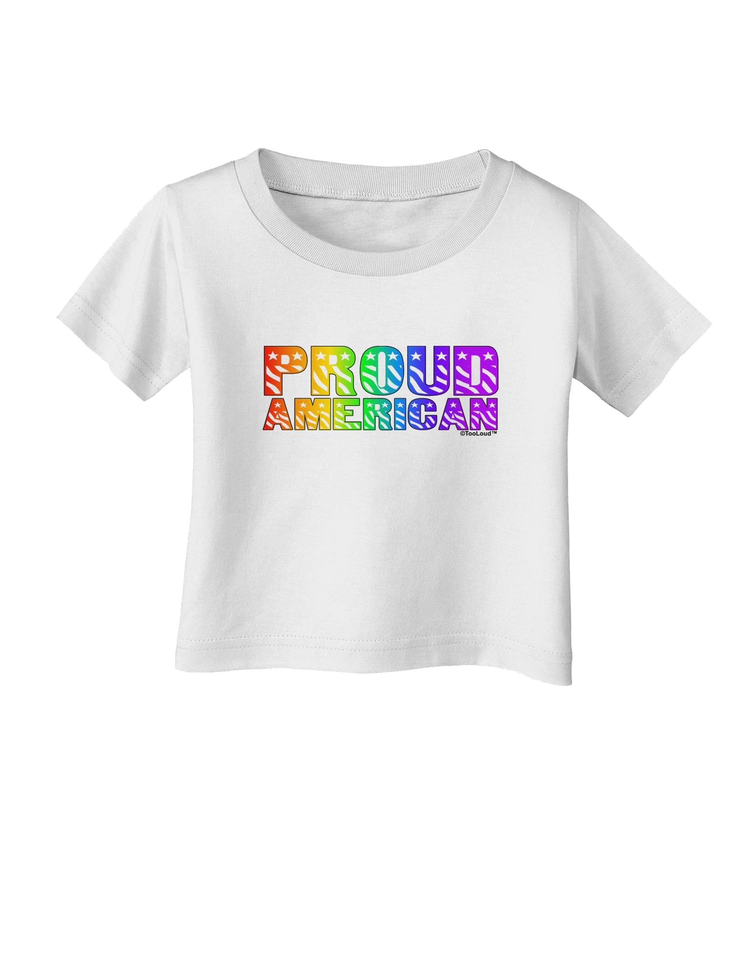 Proud American Rainbow Text Infant T-Shirt by TooLoud-Infant T-Shirt-TooLoud-White-06-Months-Davson Sales