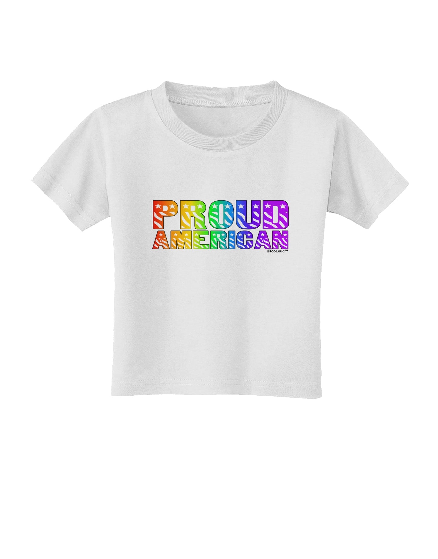 Proud American Rainbow Text Toddler T-Shirt by TooLoud-Toddler T-Shirt-TooLoud-White-2T-Davson Sales