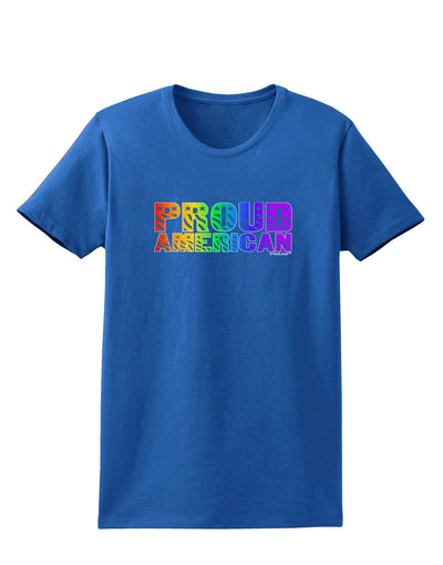 Proud American Rainbow Text Womens Dark T-Shirt by TooLoud-Womens T-Shirt-TooLoud-Royal-Blue-X-Small-Davson Sales