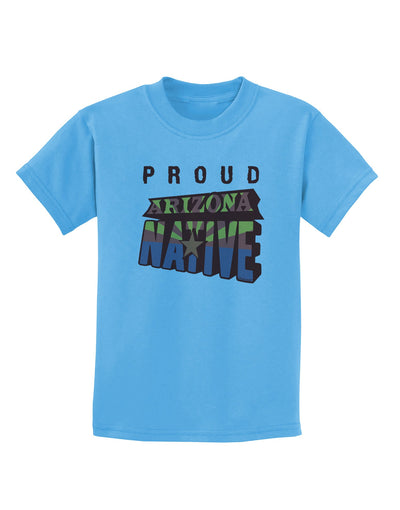 Proud Arizona Native Childrens T-Shirt-Childrens T-Shirt-TooLoud-Aquatic-Blue-X-Small-Davson Sales