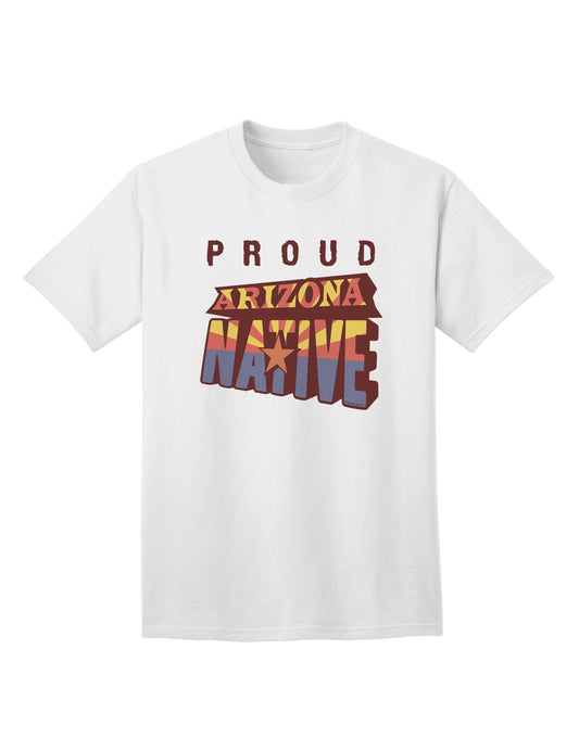 Proud Arizona Native Premium Adult T-Shirt - Exclusively for Arizonians-Mens T-shirts-TooLoud-White-Small-Davson Sales