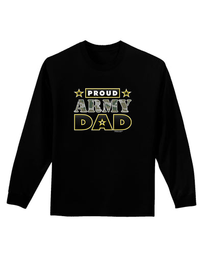 Proud Army Dad Adult Long Sleeve Dark T-Shirt-TooLoud-Black-Small-Davson Sales