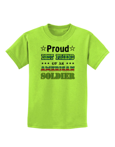 Proud Best Friend of an American Soldier Childrens T-Shirt-Childrens T-Shirt-TooLoud-Lime-Green-X-Small-Davson Sales