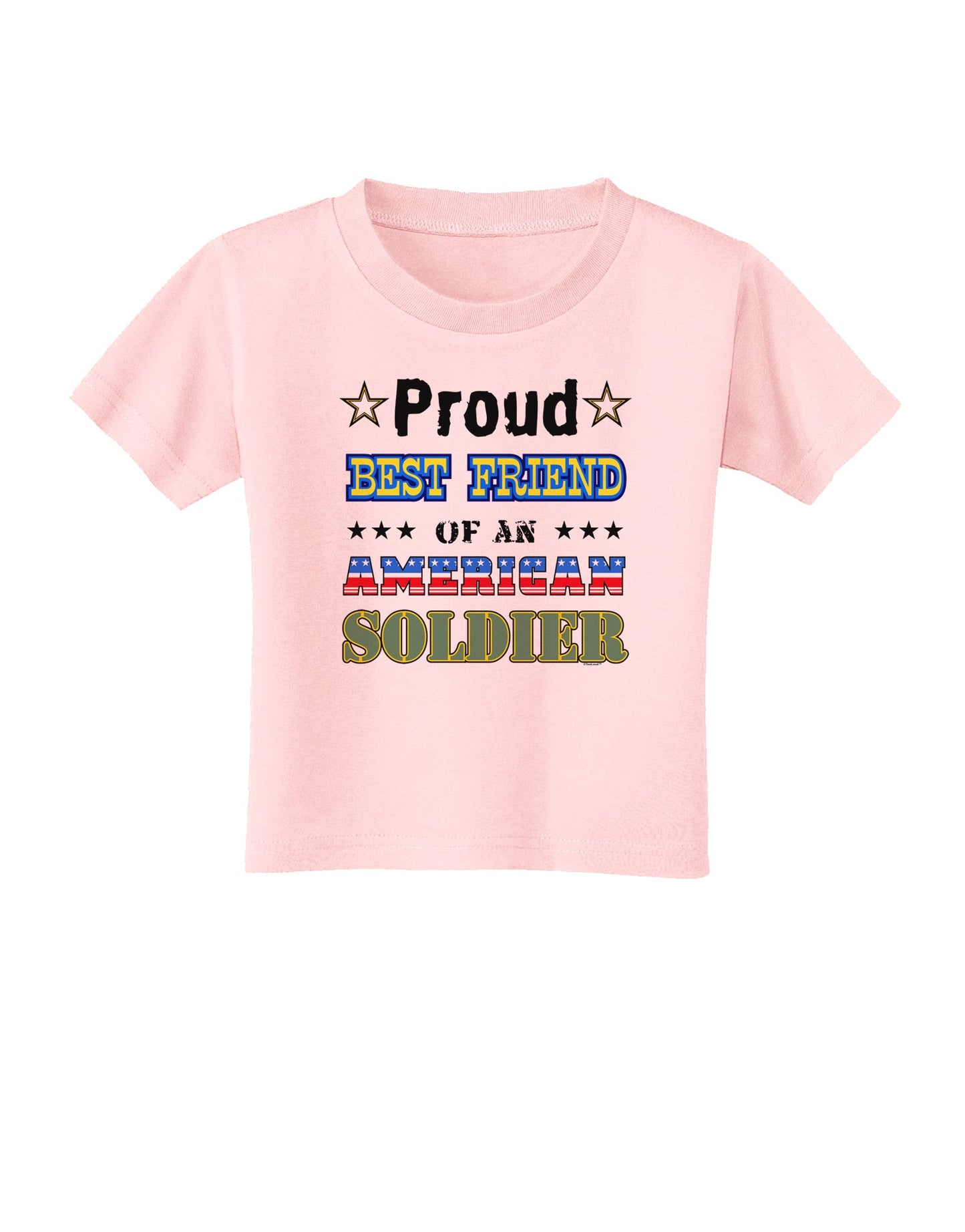 Proud Best Friend of an American Soldier Toddler T-Shirt-Toddler T-Shirt-TooLoud-Light-Pink-2T-Davson Sales