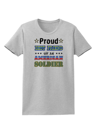 Proud Best Friend of an American Soldier Womens T-Shirt-Womens T-Shirt-TooLoud-AshGray-X-Small-Davson Sales