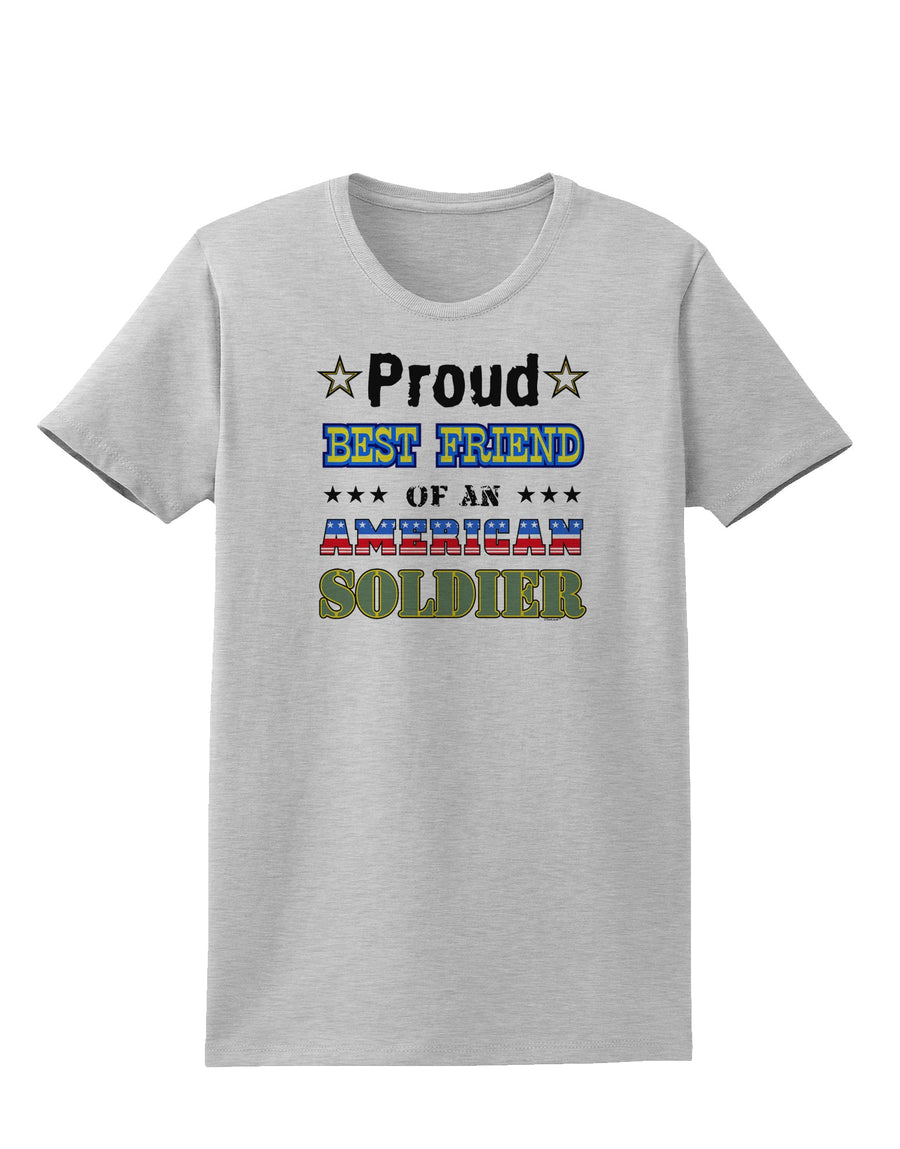 Proud Best Friend of an American Soldier Womens T-Shirt-Womens T-Shirt-TooLoud-White-X-Small-Davson Sales