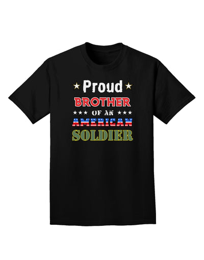 Proud Brother of an American Soldier Adult Dark T-Shirt-Mens T-Shirt-TooLoud-Black-Small-Davson Sales