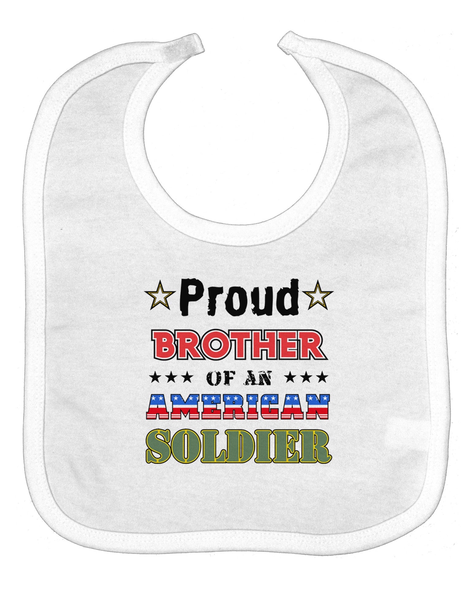 Proud Brother of an American Soldier Baby Bib
