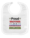 Proud Brother of an American Soldier Baby Bib