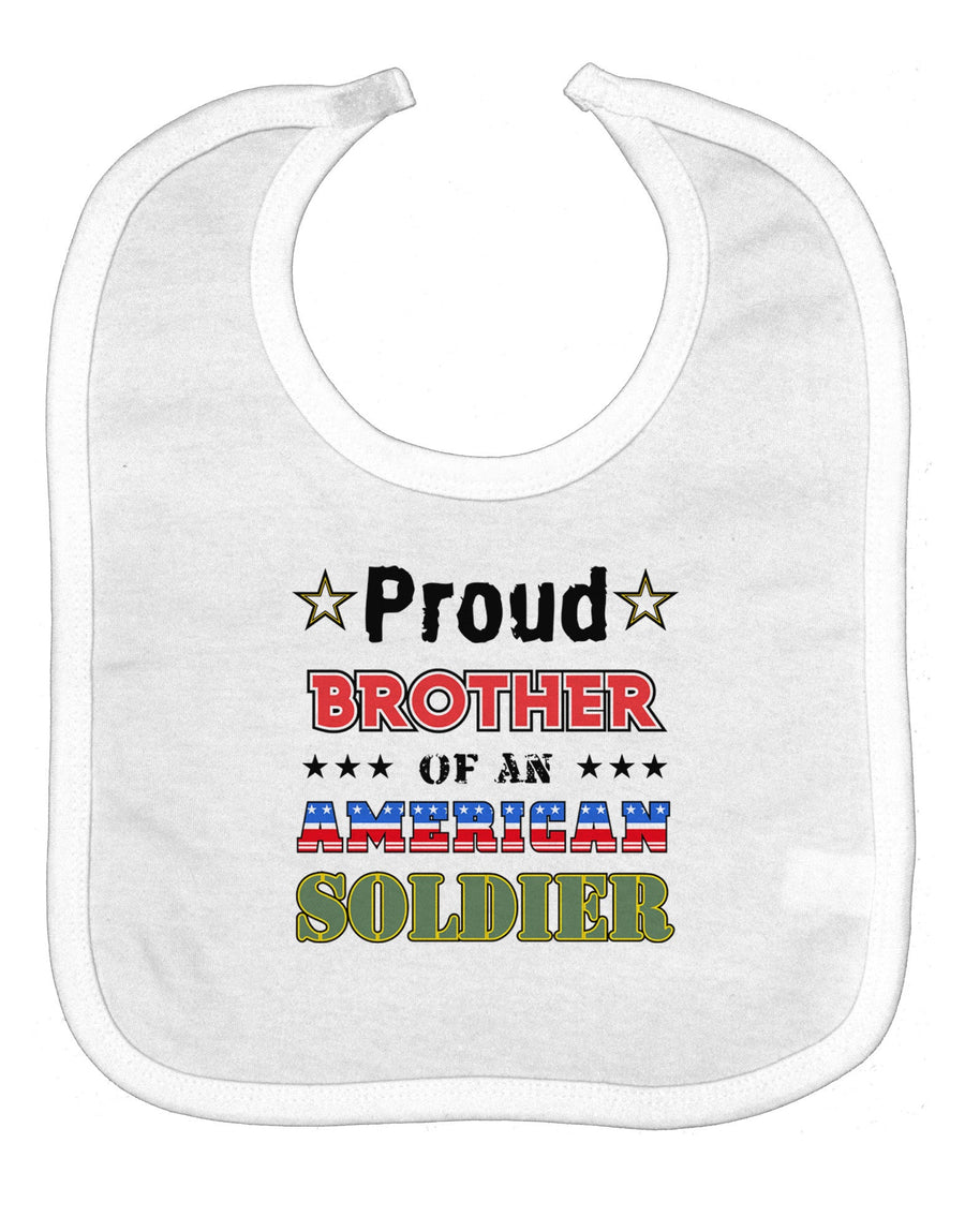 Proud Brother of an American Soldier Baby Bib