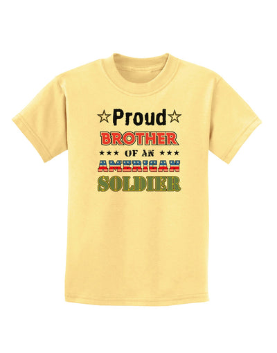 Proud Brother of an American Soldier Childrens T-Shirt-Childrens T-Shirt-TooLoud-Daffodil-Yellow-X-Small-Davson Sales