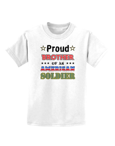 Proud Brother of an American Soldier Childrens T-Shirt-Childrens T-Shirt-TooLoud-White-X-Small-Davson Sales