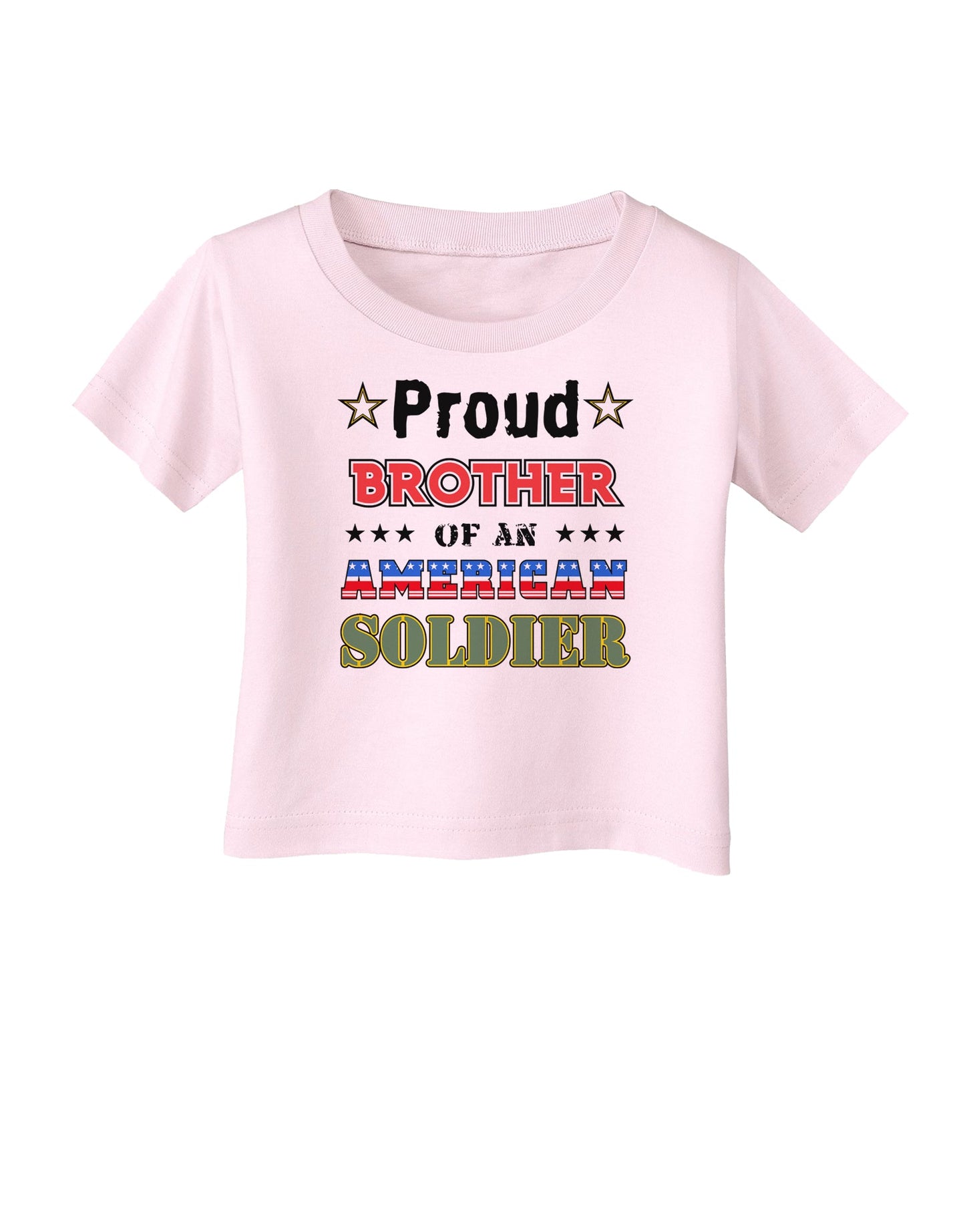 Proud Brother of an American Soldier Infant T-Shirt-Infant T-Shirt-TooLoud-Light-Pink-06-Months-Davson Sales