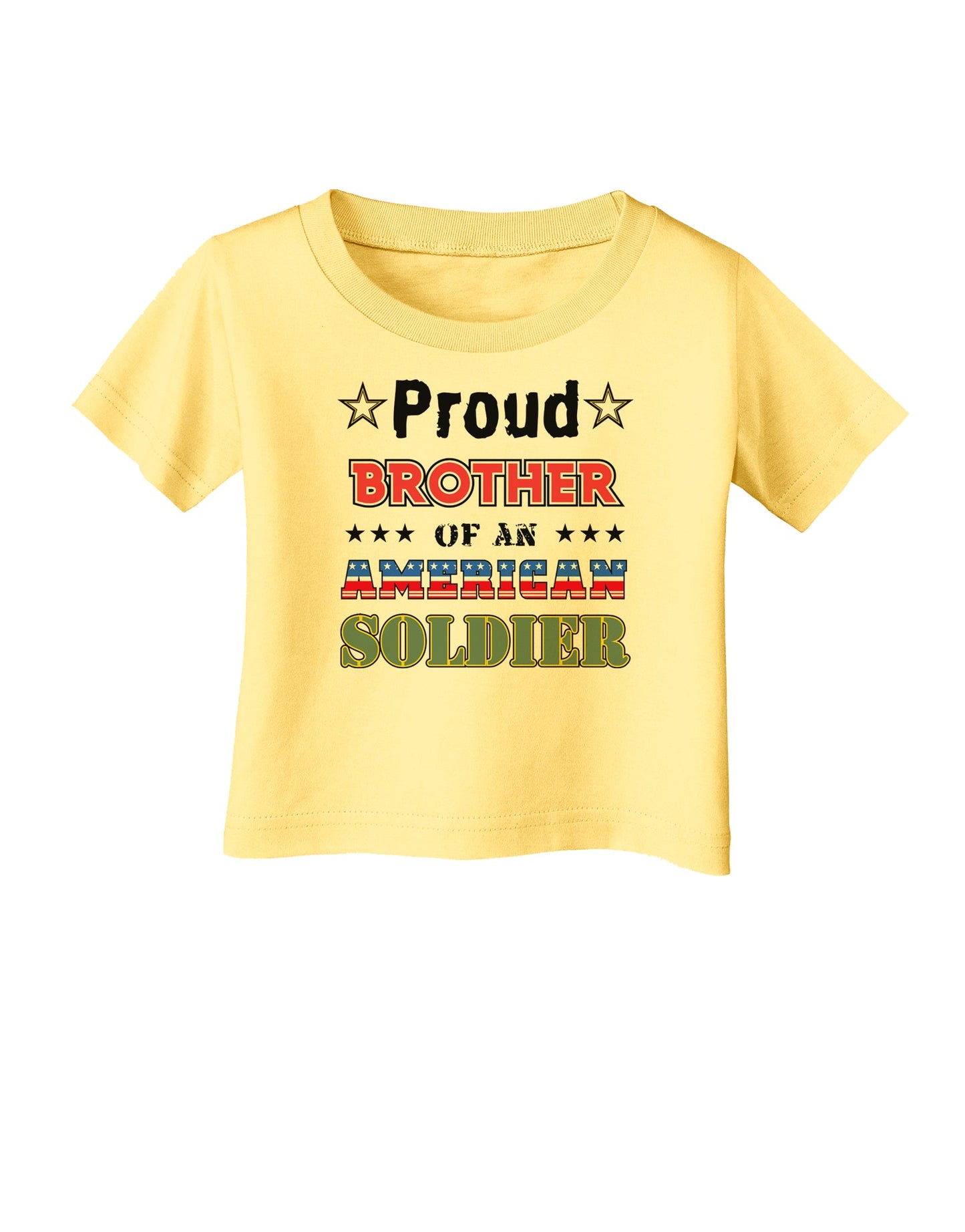 Proud Brother of an American Soldier Infant T-Shirt-Infant T-Shirt-TooLoud-Daffodil-Yellow-06-Months-Davson Sales