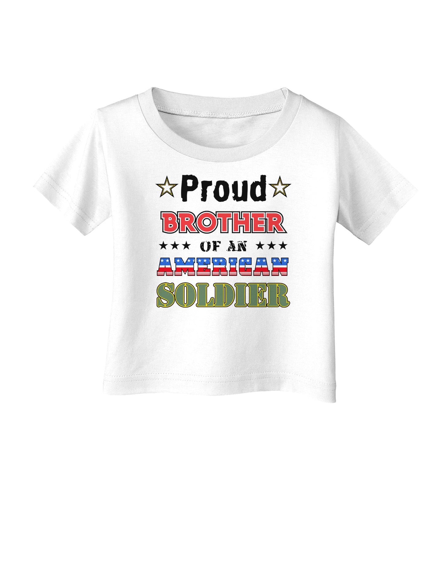 Proud Brother of an American Soldier Infant T-Shirt-Infant T-Shirt-TooLoud-White-06-Months-Davson Sales