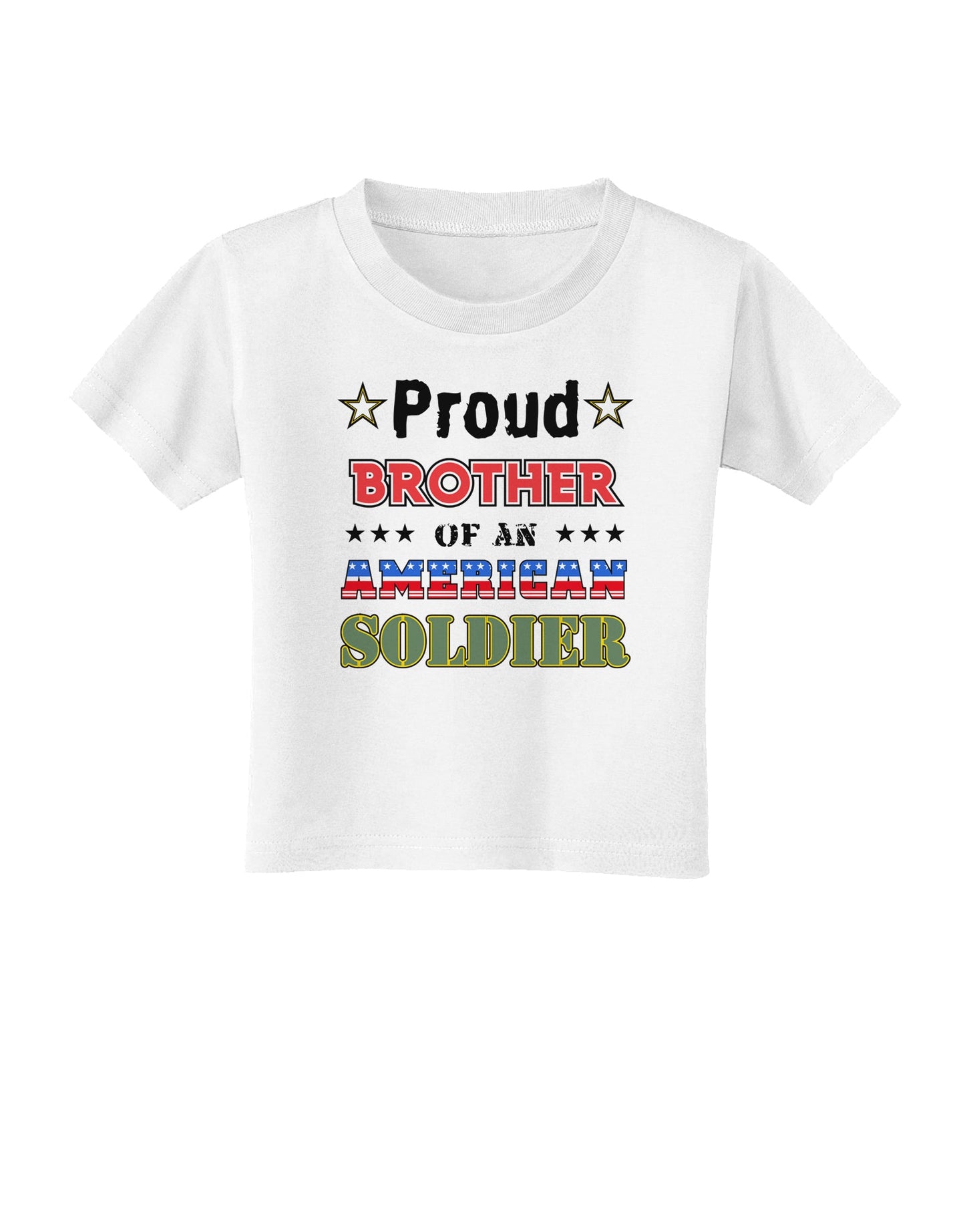 Proud Brother of an American Soldier Toddler T-Shirt-Toddler T-Shirt-TooLoud-White-2T-Davson Sales