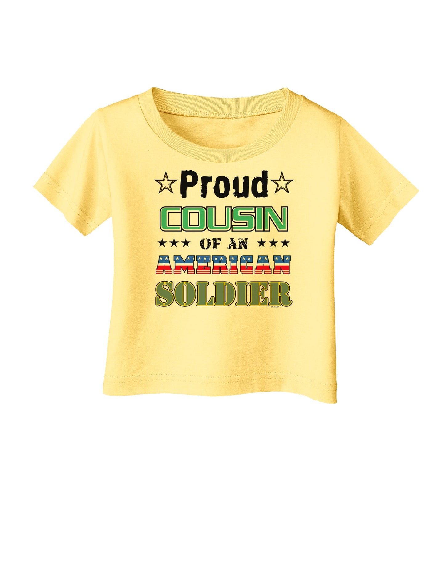Proud Cousin of an American Soldier Infant T-Shirt-Infant T-Shirt-TooLoud-Daffodil-Yellow-06-Months-Davson Sales