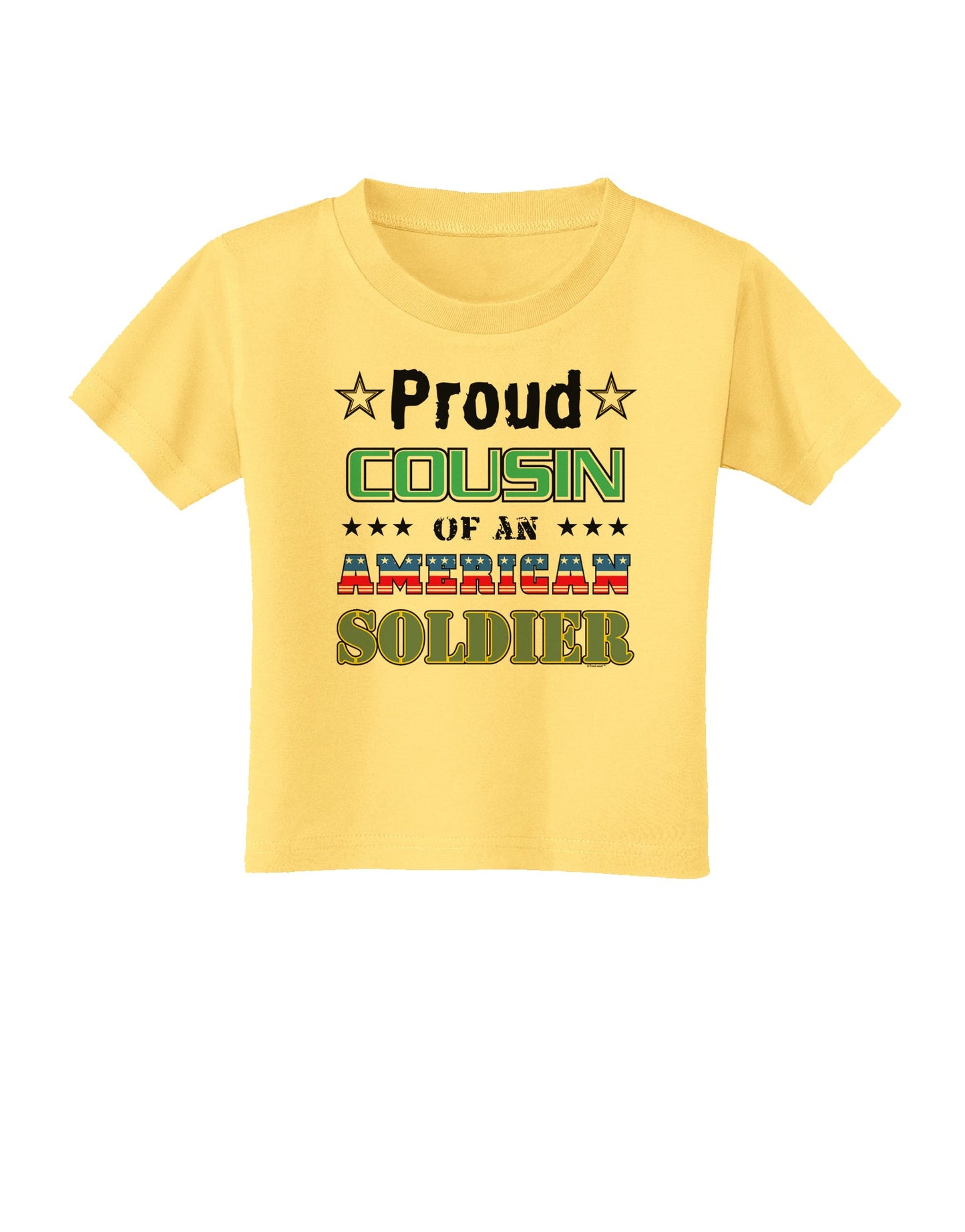 Proud Cousin of an American Soldier Toddler T-Shirt-Toddler T-Shirt-TooLoud-Daffodil-Yellow-2T-Davson Sales