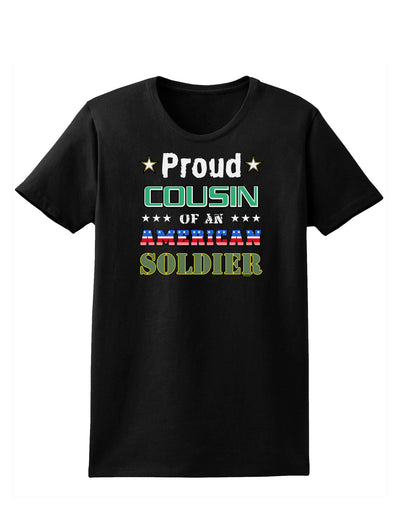 Proud Cousin of an American Soldier Womens Dark T-Shirt-TooLoud-Black-X-Small-Davson Sales