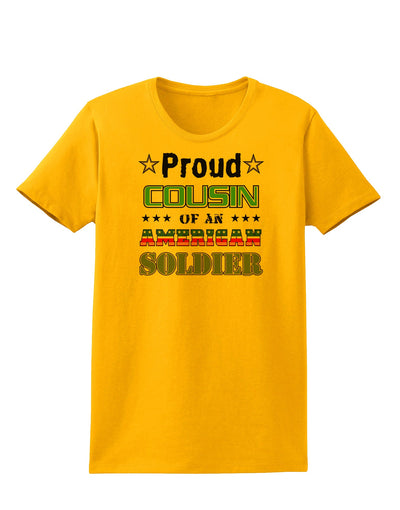 Proud Cousin of an American Soldier Womens T-Shirt-Womens T-Shirt-TooLoud-Gold-X-Small-Davson Sales