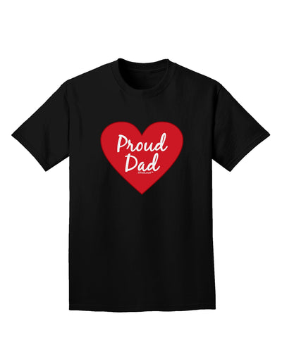 Proud Dad Heart Adult Dark T-Shirt by TooLoud-Mens T-Shirt-TooLoud-Black-Small-Davson Sales