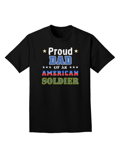 Proud Dad of an American Soldier Adult Dark T-Shirt-Mens T-Shirt-TooLoud-Black-Small-Davson Sales