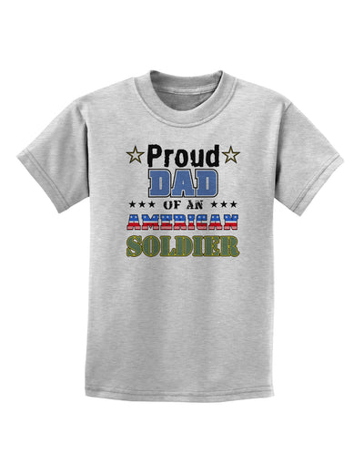 Proud Dad of an American Soldier Childrens T-Shirt-Childrens T-Shirt-TooLoud-AshGray-X-Small-Davson Sales