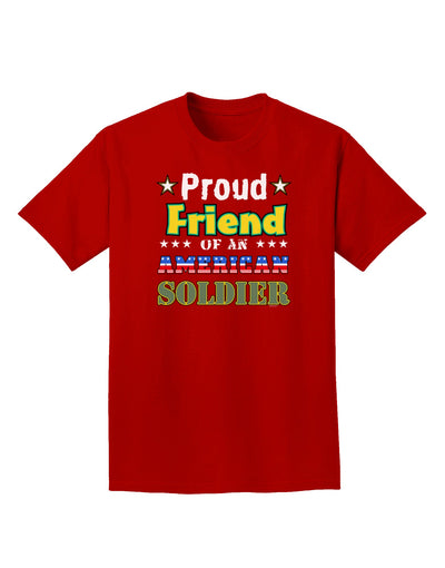 Proud Friend of an American Soldier Adult Dark T-Shirt-Mens T-Shirt-TooLoud-Red-Small-Davson Sales