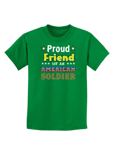 Proud Friend of an American Soldier Childrens Dark T-Shirt-Childrens T-Shirt-TooLoud-Kelly-Green-X-Small-Davson Sales