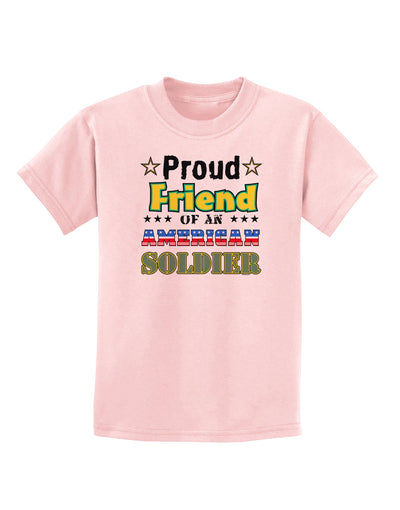 Proud Friend of an American Soldier Childrens T-Shirt-Childrens T-Shirt-TooLoud-PalePink-X-Small-Davson Sales