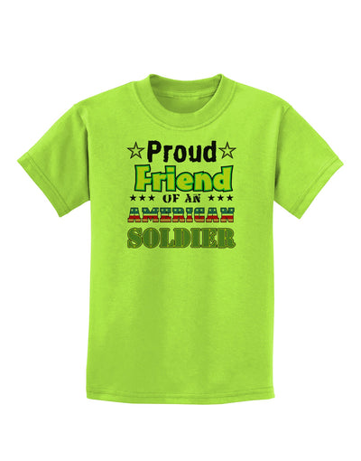 Proud Friend of an American Soldier Childrens T-Shirt-Childrens T-Shirt-TooLoud-Lime-Green-X-Small-Davson Sales