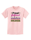 Proud Girlfriend of an American Soldier Childrens T-Shirt-Childrens T-Shirt-TooLoud-PalePink-X-Small-Davson Sales