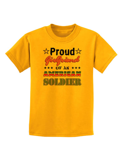 Proud Girlfriend of an American Soldier Childrens T-Shirt-Childrens T-Shirt-TooLoud-Gold-X-Small-Davson Sales