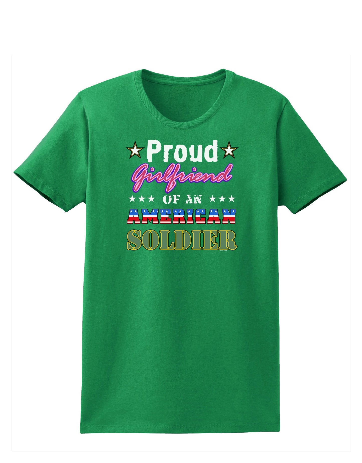 Proud Girlfriend of an American Soldier Womens Dark T-Shirt-TooLoud-Kelly-Green-X-Small-Davson Sales