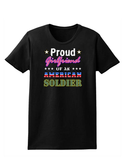 Proud Girlfriend of an American Soldier Womens Dark T-Shirt-TooLoud-Black-X-Small-Davson Sales