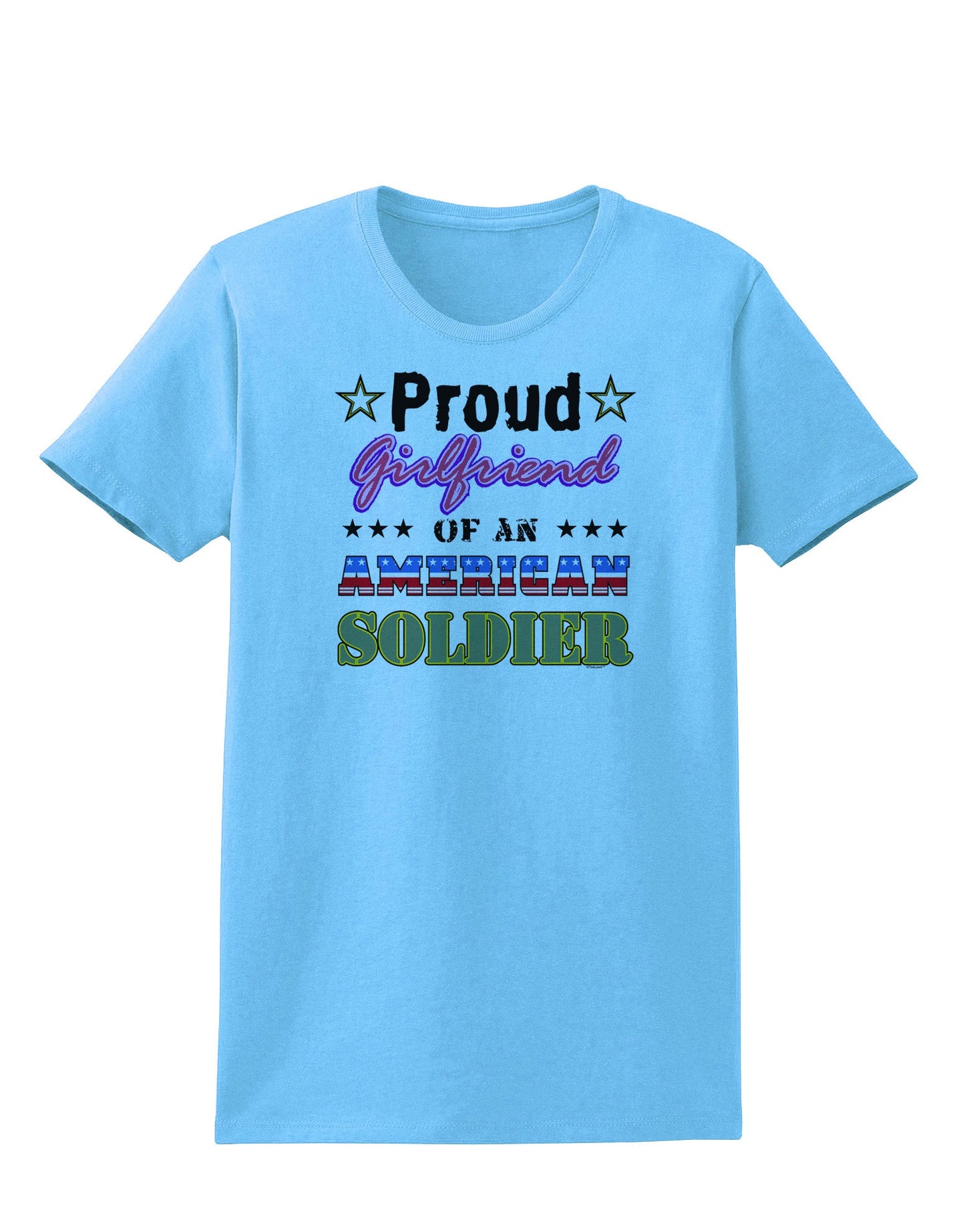 Proud Girlfriend of an American Soldier Womens T-Shirt-Womens T-Shirt-TooLoud-Aquatic-Blue-X-Small-Davson Sales