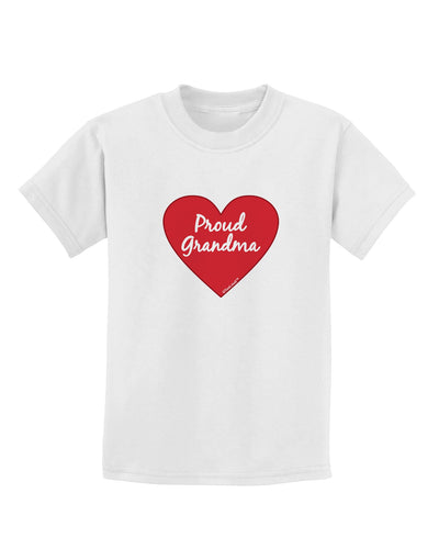 Proud Grandma Heart Childrens T-Shirt-Childrens T-Shirt-TooLoud-White-X-Small-Davson Sales