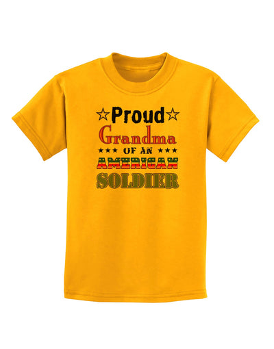 Proud Grandma of an American Soldier Childrens T-Shirt-Childrens T-Shirt-TooLoud-Gold-X-Small-Davson Sales