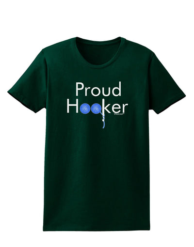 Proud Hooker Womens Dark T-Shirt-TooLoud-Forest-Green-Small-Davson Sales