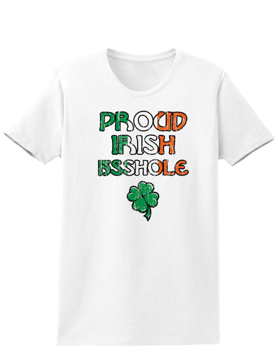 Proud Irish Asshole Adult Womens St. Patrick's Day T-Shirt-TooLoud-White-Small-Davson Sales