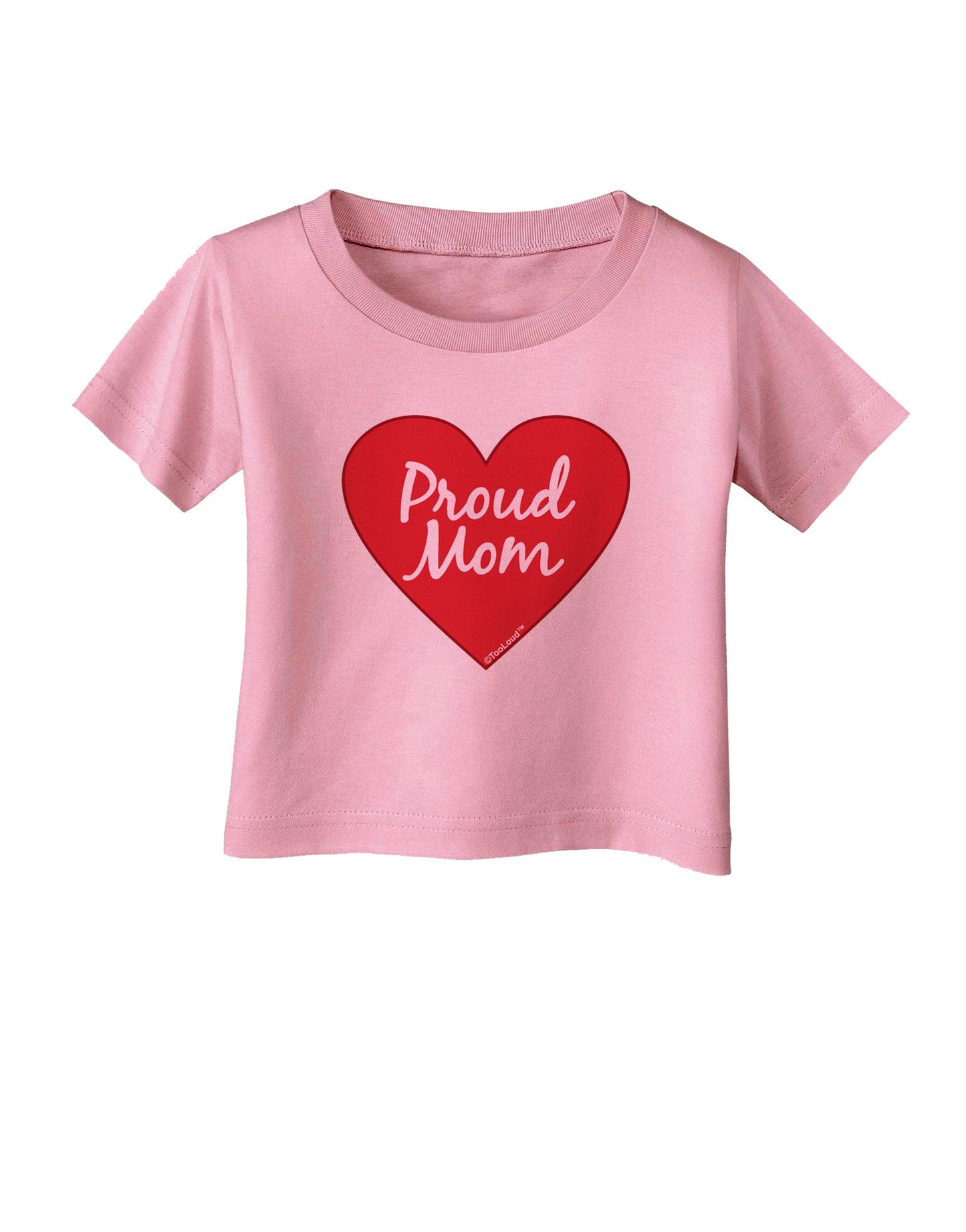 Proud Mom Heart Infant T-Shirt-Infant T-Shirt-TooLoud-Candy-Pink-06-Months-Davson Sales