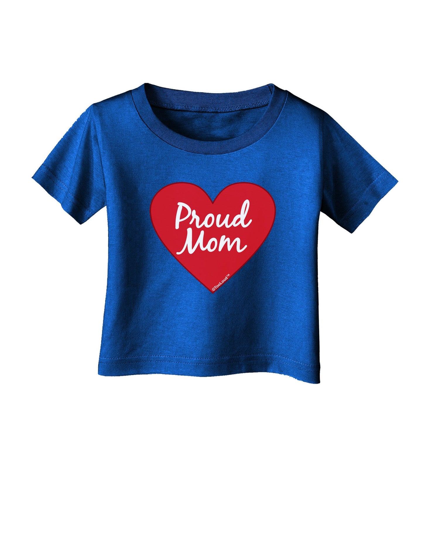 Proud Mom Heart Infant T-Shirt Dark-Infant T-Shirt-TooLoud-Royal-Blue-06-Months-Davson Sales