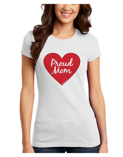 Proud Mom Heart Juniors T-Shirt-Womens Juniors T-Shirt-TooLoud-White-Juniors Fitted X-Small-Davson Sales