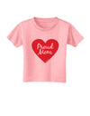 Proud Mom Heart Toddler T-Shirt-Toddler T-Shirt-TooLoud-Candy-Pink-2T-Davson Sales