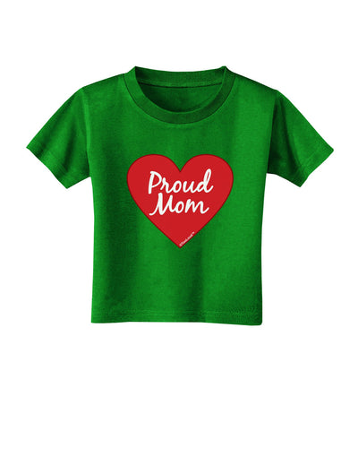 Proud Mom Heart Toddler T-Shirt Dark-Toddler T-Shirt-TooLoud-Clover-Green-2T-Davson Sales