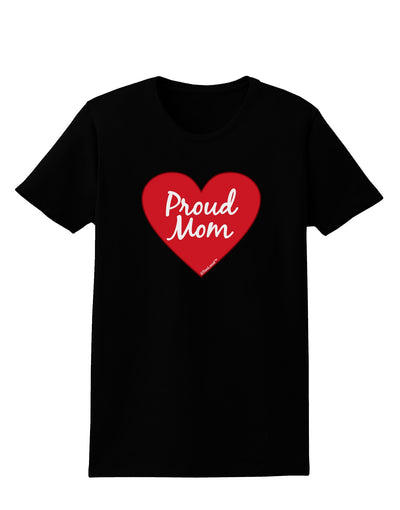 Proud Mom Heart Womens Dark T-Shirt-TooLoud-Black-X-Small-Davson Sales