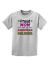 Proud Mom of an American Soldier Childrens T-Shirt-Childrens T-Shirt-TooLoud-AshGray-X-Small-Davson Sales